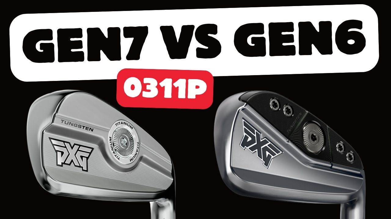 Are PXG 0311P Gen7 Irons any Better than Gen6!?… #pxg