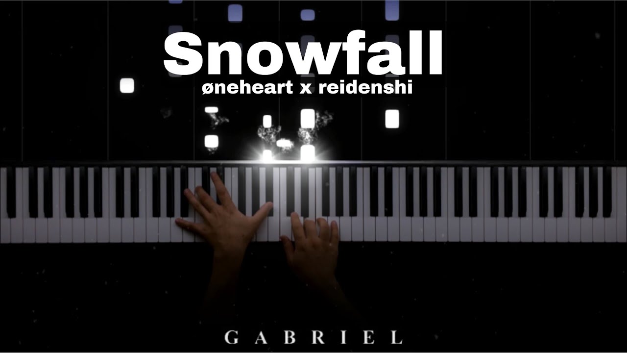 Snowfall - øneheart x reidenshi (PIANO COVER)