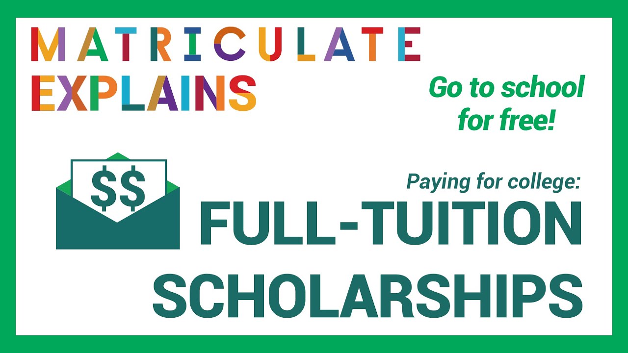 Paying for College - What are Full Tuition Scholarships? — Matriculate Explains
