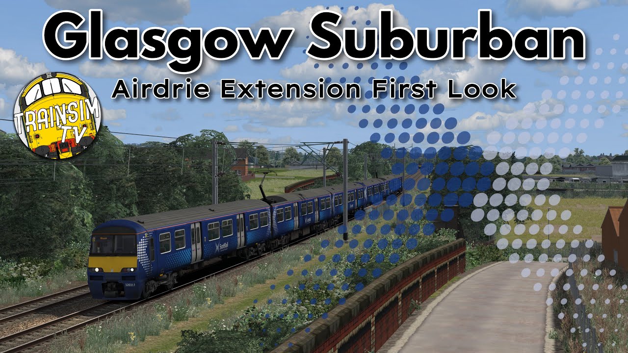 Train Simulator Classic: Glasgow Suburban | Airdrie Extension First Look
