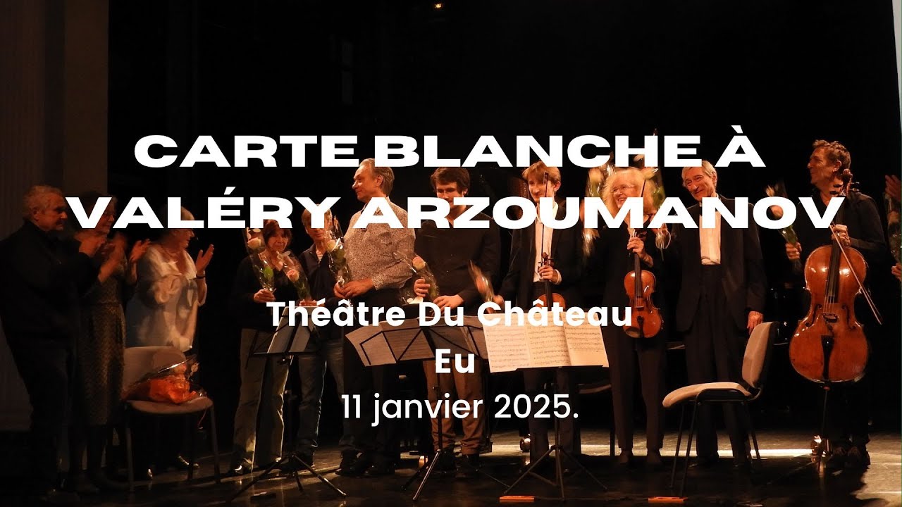 CARTE BLANCHE à Valéry ARZOUMANOV pour ses 80 ans - Théâtre du Château, EU
