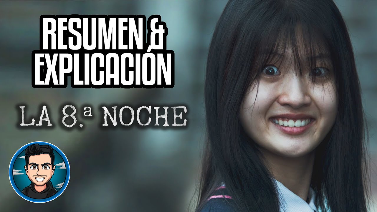 Resumen Y Explicacion La 8 ª Noche (2021)