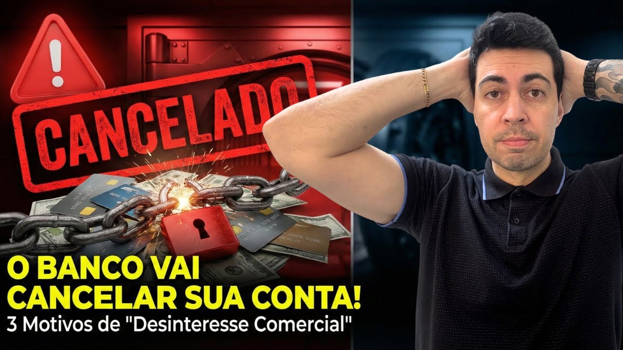 3 Motivos Que Fazem o Banco Cancelar Sua Conta (Sem Você Esperar!)