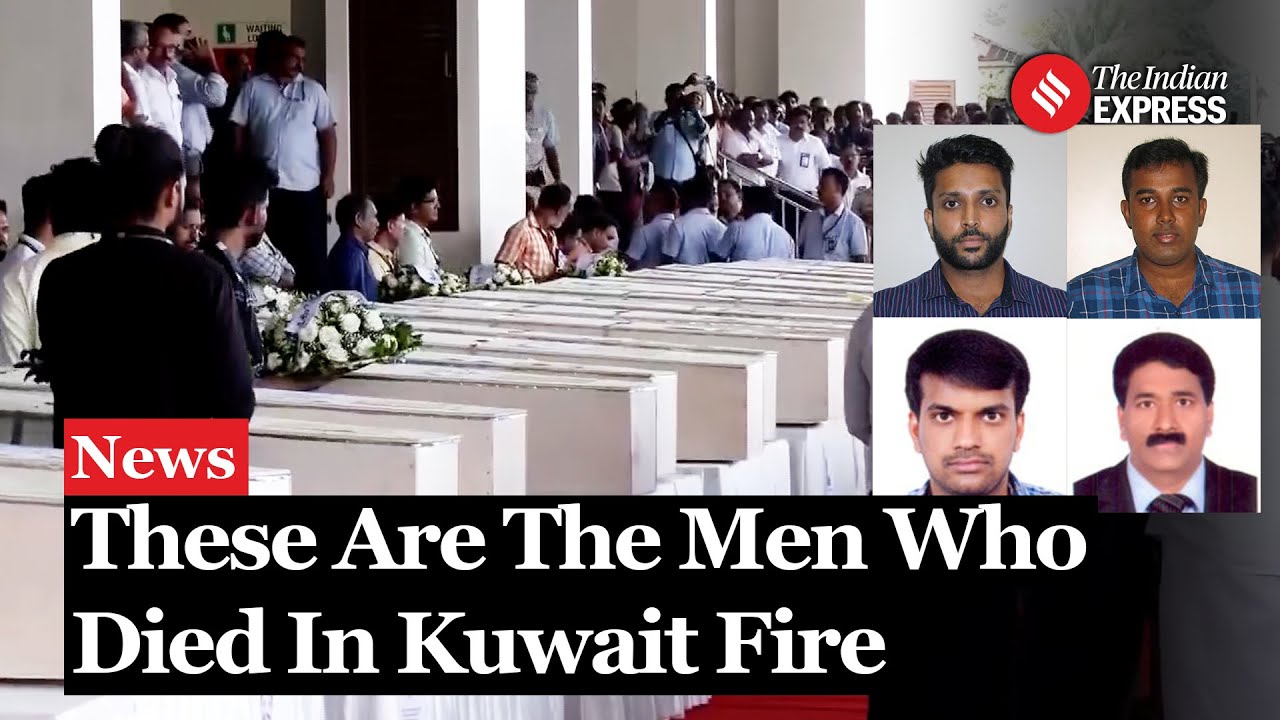 Kuwait Fire: These Men From Kerala Perished In The Kuwait Fire