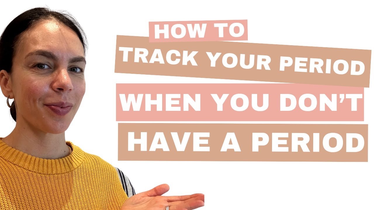 How To Track Your Period, When You DON'T Have a Period