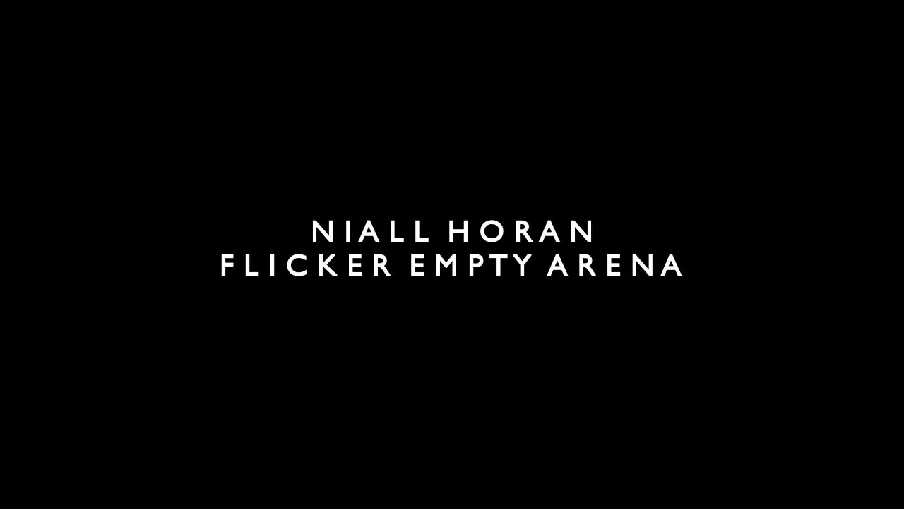 Niall Horan- Flicker (Empty Arena Edit)