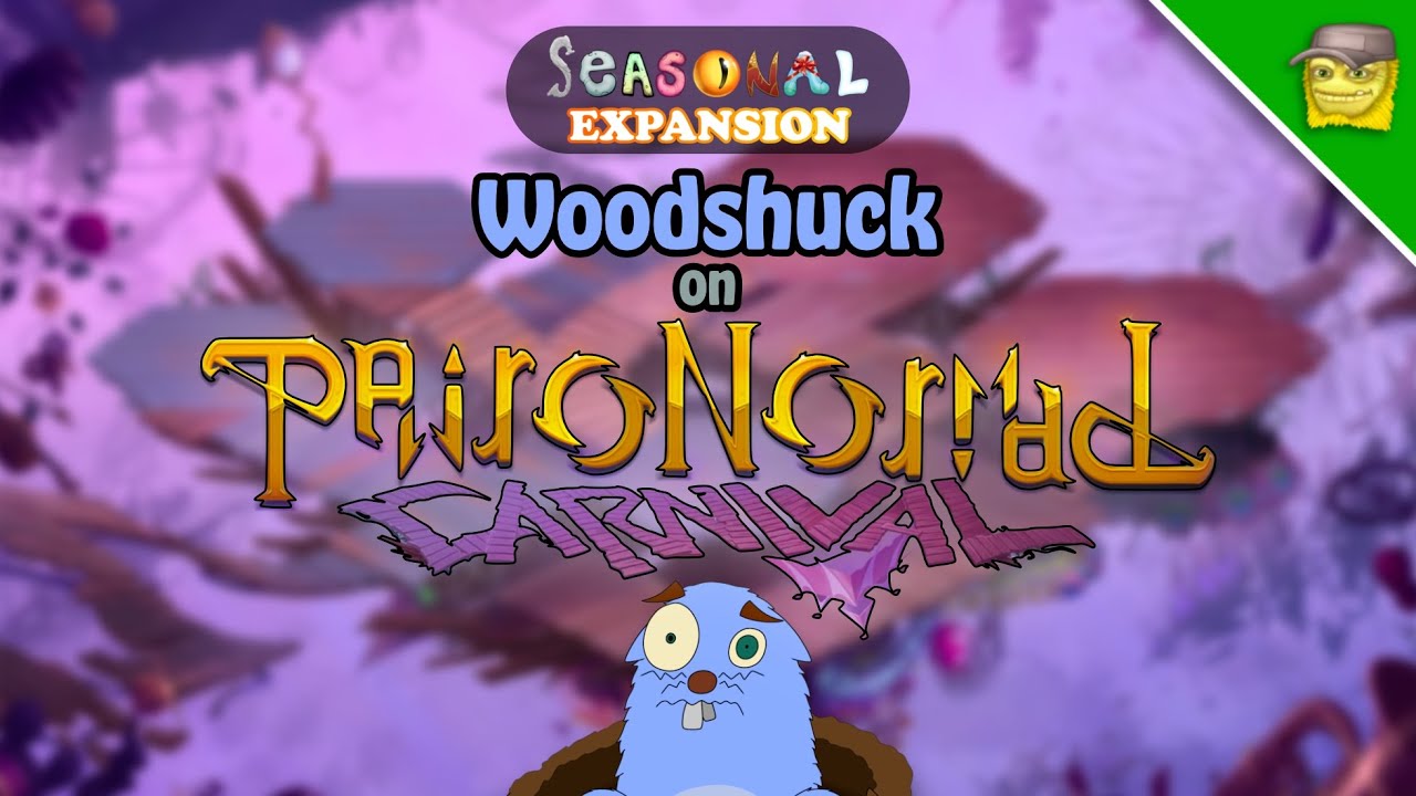 WOODSHUCK on Paironormal Carnival! (Seasonal Expansion) | My Singing Monsters