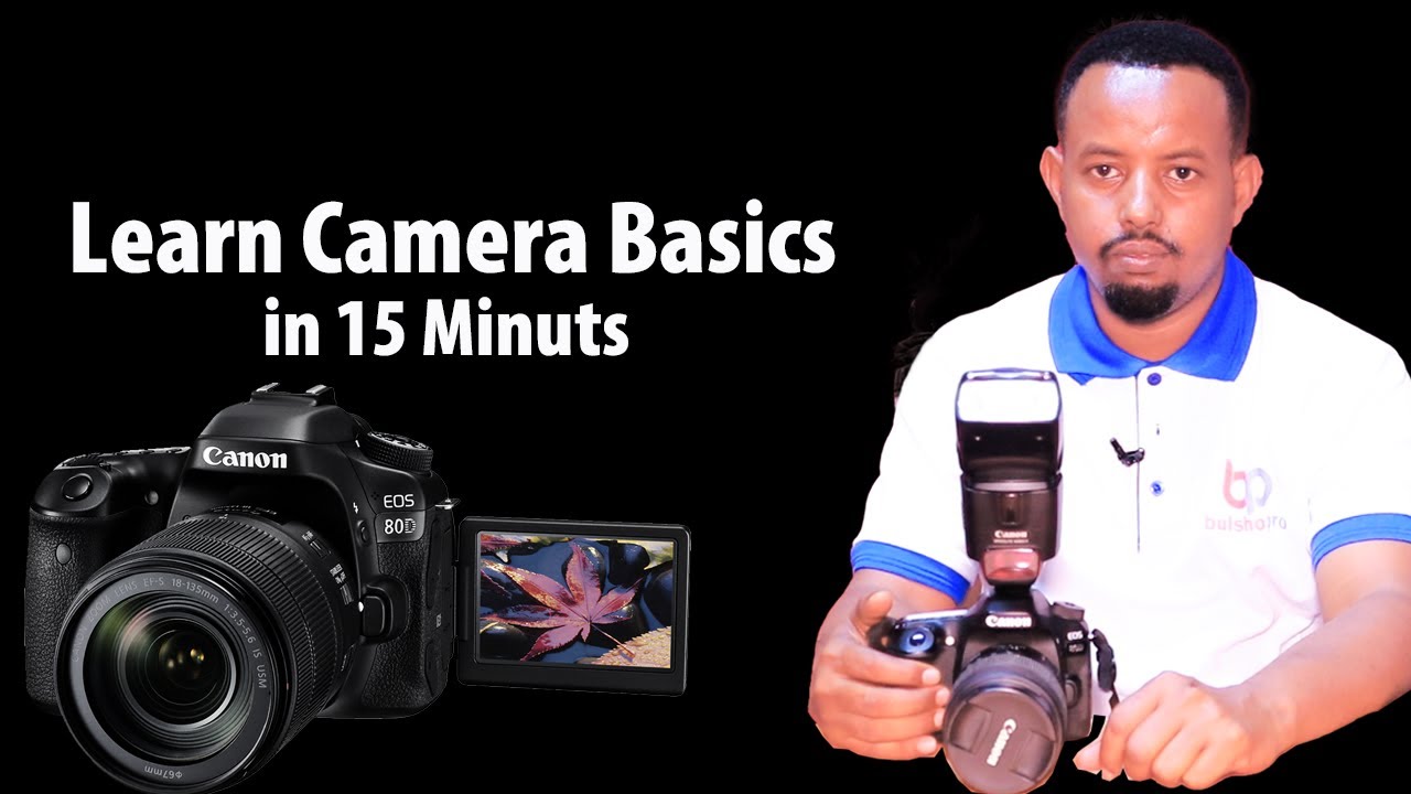 Learn basic camera tutorial for beginners in 15 Minuts| Kubaro aasaaska camerada bilaw ah 15 Daqiiqo