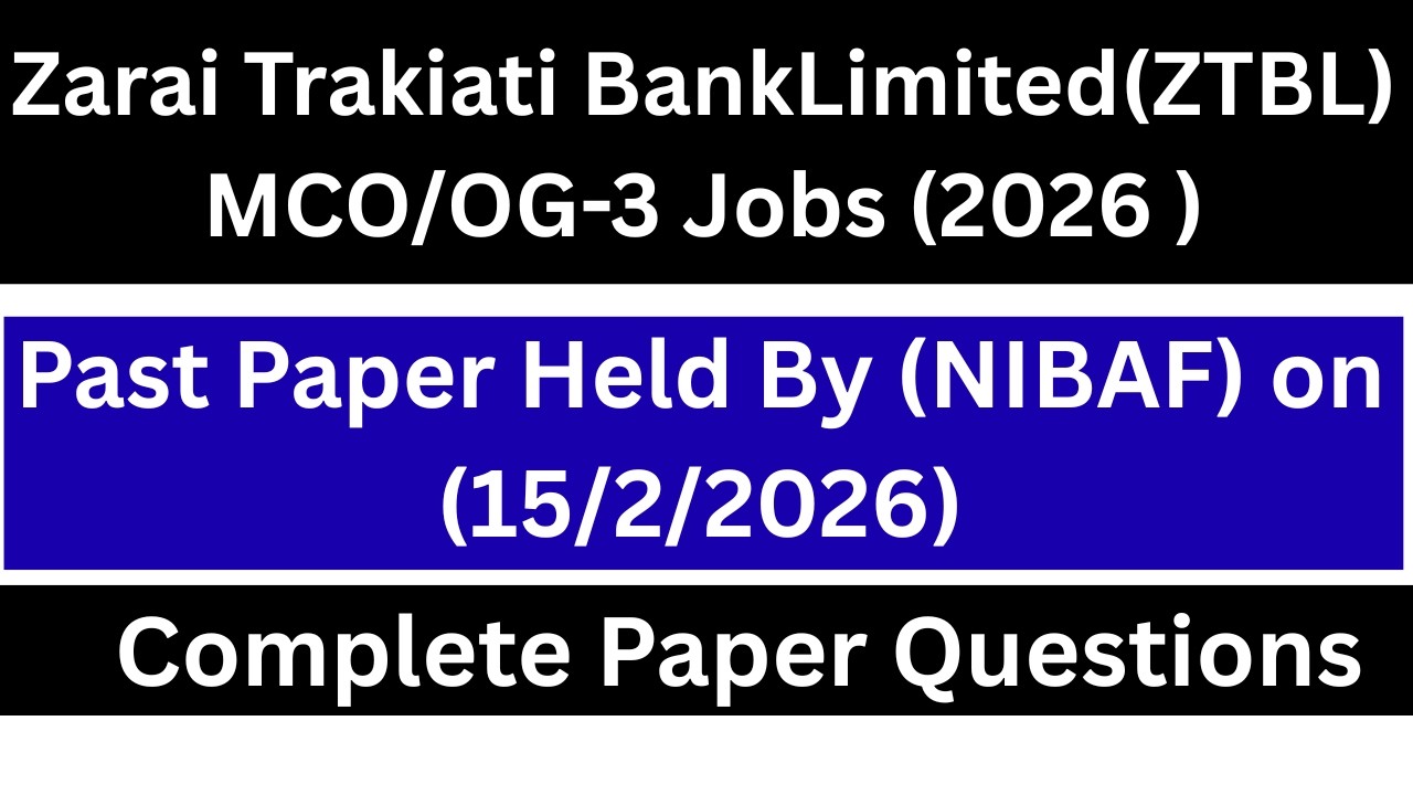 ZTBL MCO OG-III Complete Solved Past Paper | Held on 15-02-2026|| Complete Solved Paper#ztbl