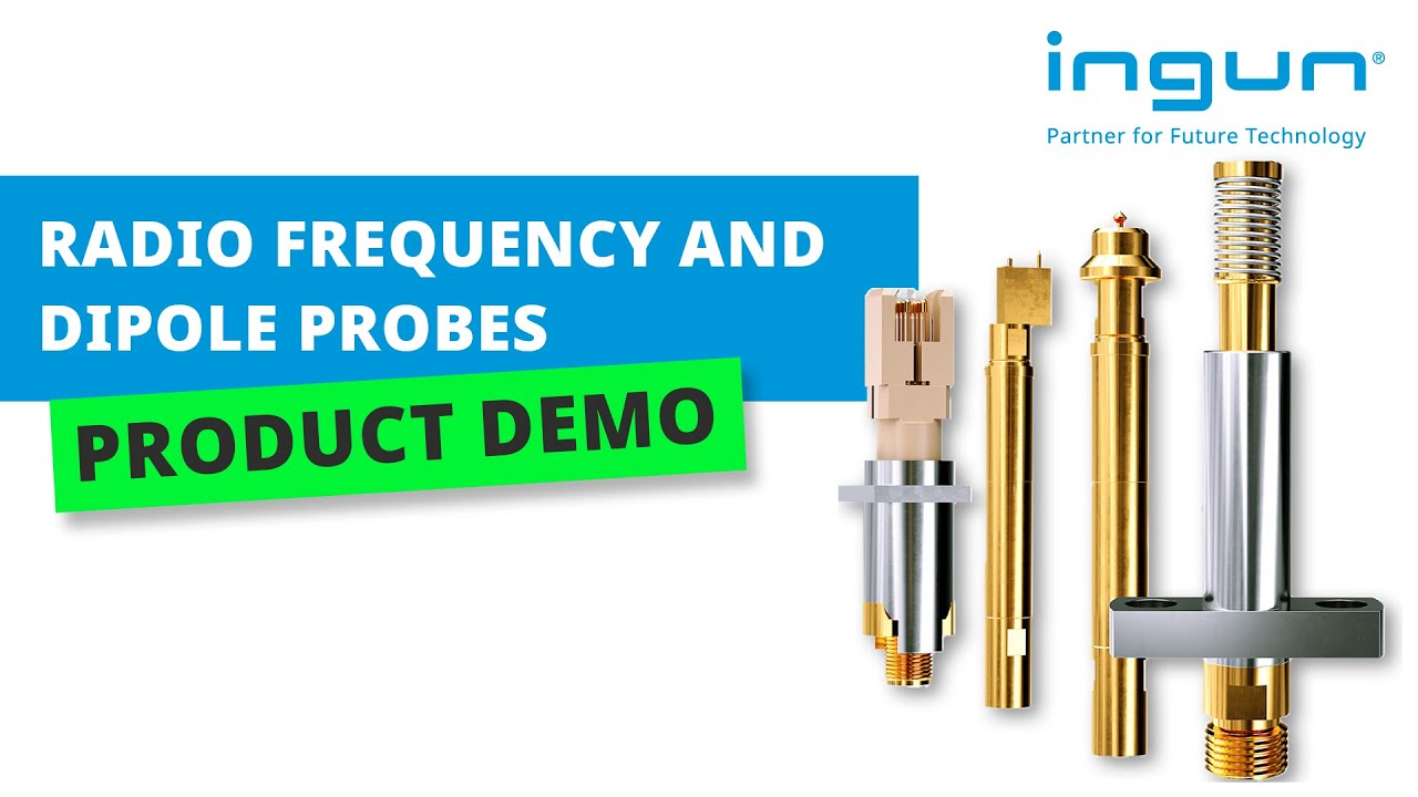 INGUN - RF and Dipole Probes
