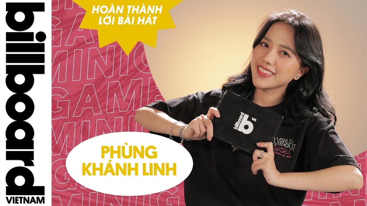 Phùng Khánh Linh: Bài nào cũng nghe rồi nhưng chỉ thuộc nhất nhạc của mình | Billboard Việt Nam