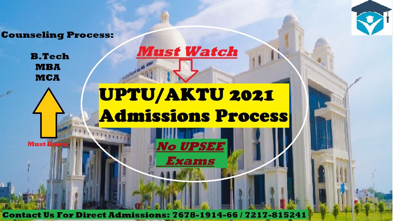 UPTU/AKTU 2021 Admissions Process | Must Watch🔥| No UPSEE Exams | Counseling Process | JEE Mains
