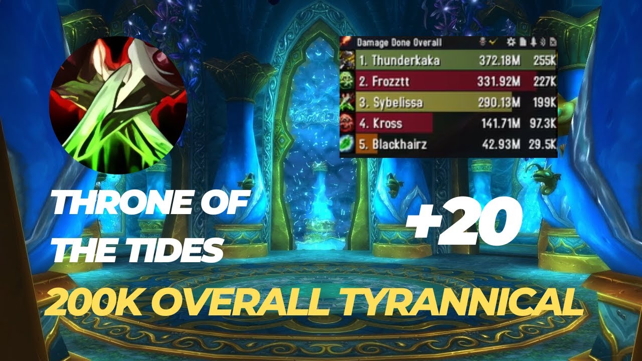 +20 Throne of the tides assassination rogue POV tyrannical  dragonflight 10.2.0 season 3