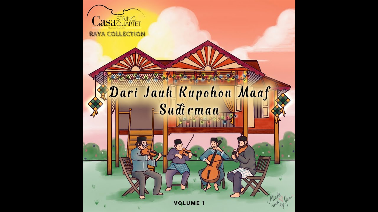 Dari Jauh Kupohon Maaf ( Sudirman ) - Casa String Quartet
