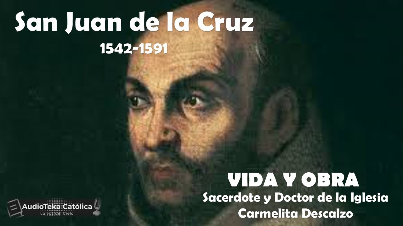 San Juan de la Cruz- Vida y Obra-Biografía