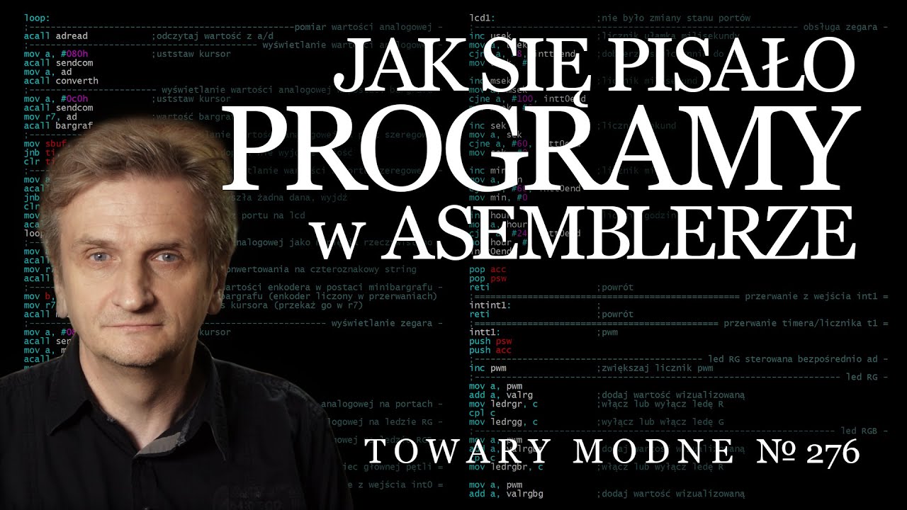 Jak się pisało programy w asemblerze [TOWARY MODNE 276]