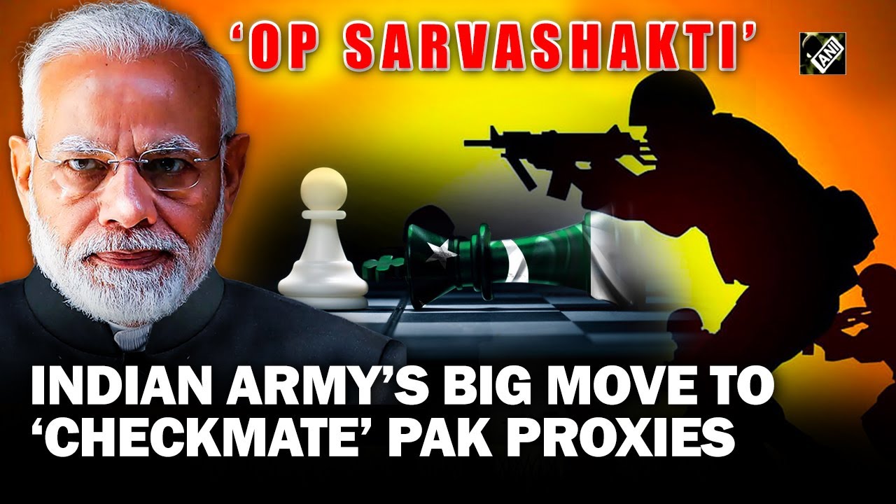 Indian Army launching 'Operation Sarvashakti' to counter Pak's attempts to revive terrorism in J&K