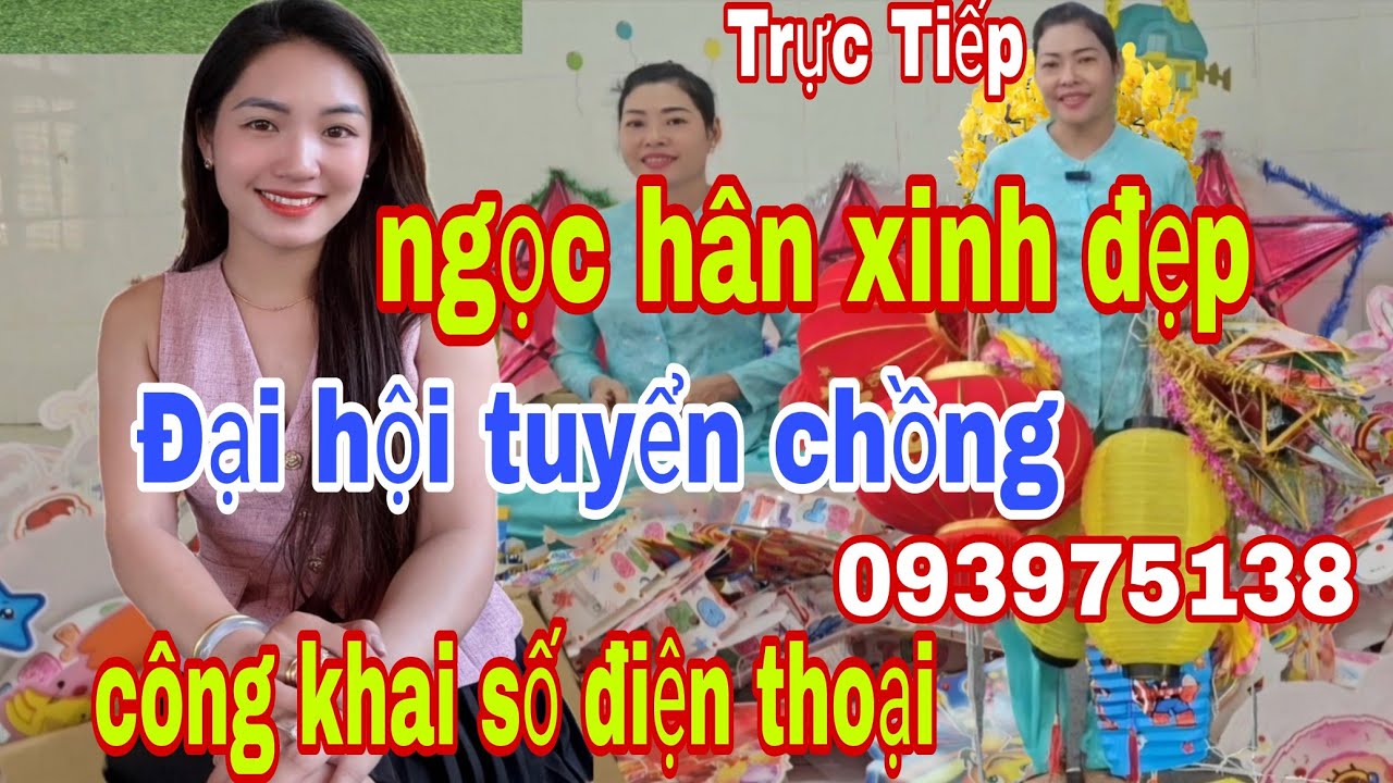 Đại Hội Chị Gái Xinh Đẹp Đại Hội Tuyển Chồng Công khai Số ĐT 