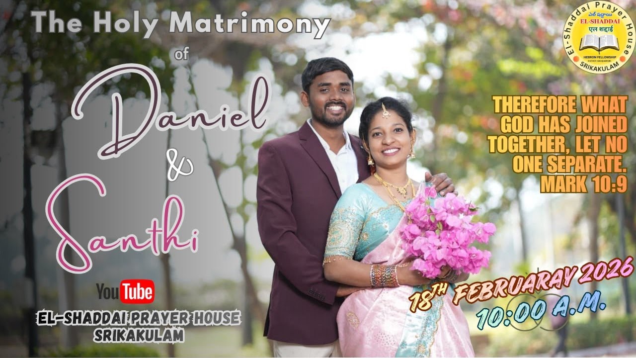 DANIEL WEDS SANTHI | HOLY MATRIMONY | 18-02-2026 | LIVE | EL-SHADDAI PRAYER HOUSE