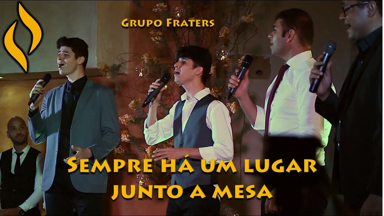 Sempre há um lugar junto a mesa - Grupo Fraters