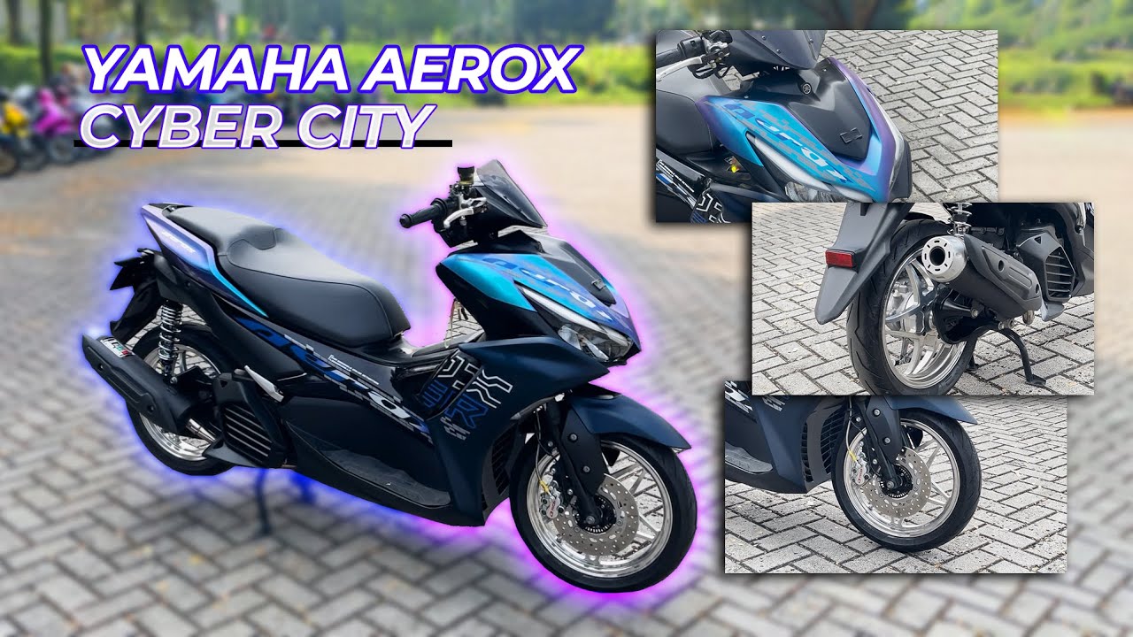 REVIEW YAMAHA AEROX 155 CYBER CITY! MODIF SIMPEL UDAH GANTENG BANGET 🤩