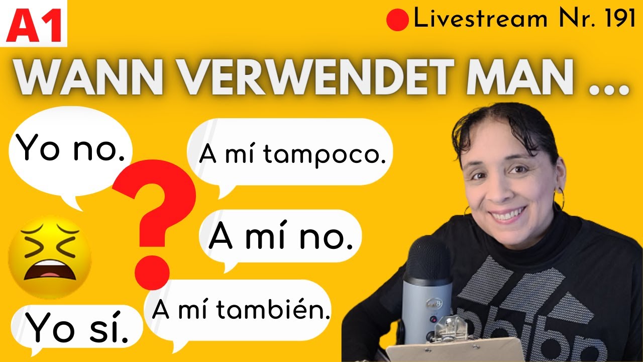 Spanisch A1 👉A MÍ TAMBIÉN - A MI TAMPOCO - YO TAMBIÉN - YO TAMPOCO, usw..👉Unterschied - Beispiele