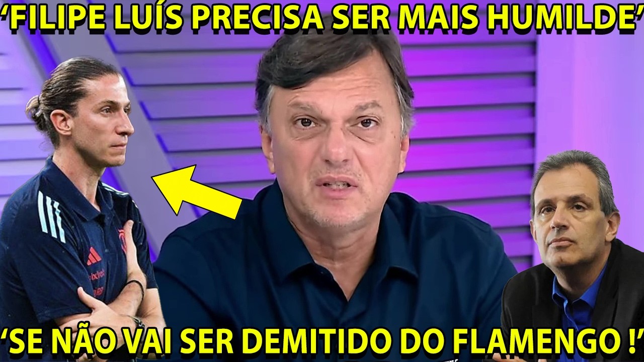 MAURO CÉZAR PEREIRA CRAVOU: SE O FILIPE LUÍS NÃO FICAR MAIS HUMILDE ELE VAI SER DEMITIDO DO FLAMENGO