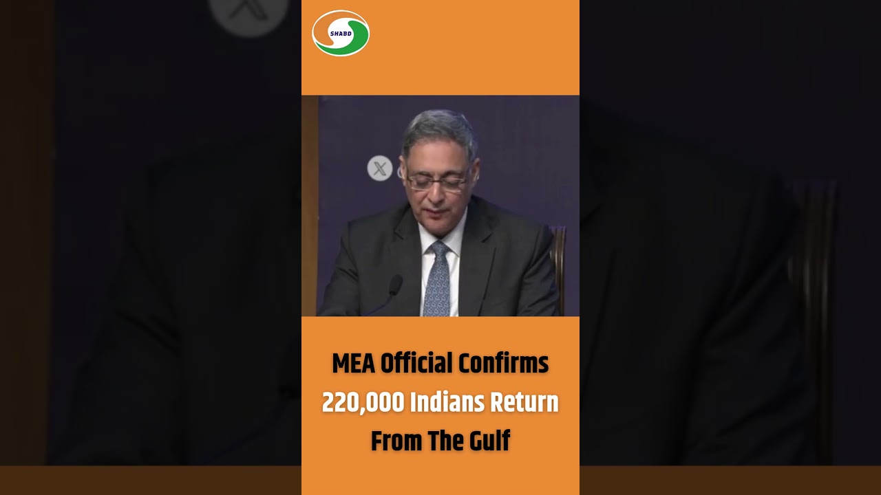 MEA Official Confirms 220,000 Indians Return From The Gulf