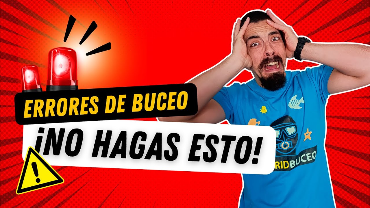 &iexcl;10 Errores Comunes al Aprender a Bucear! Y c&oacute;mo Evitarlos