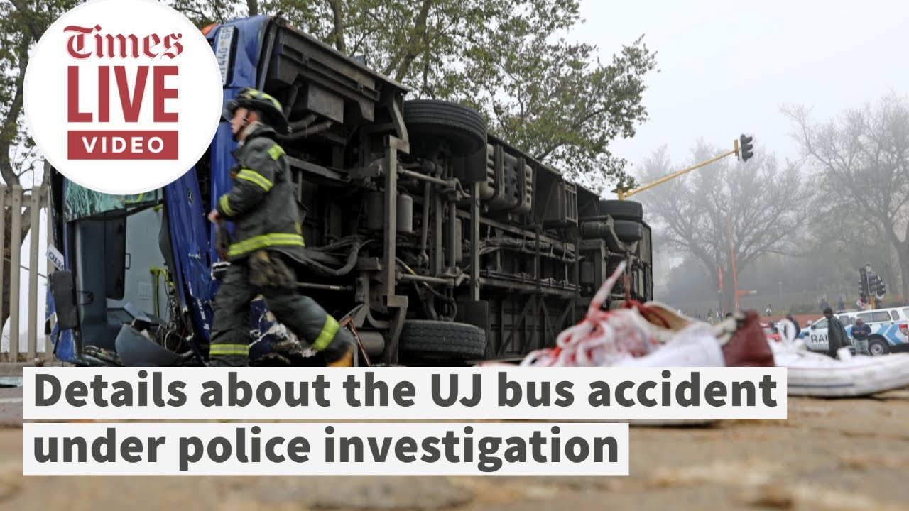Details about the UJ bus accident under police investigation