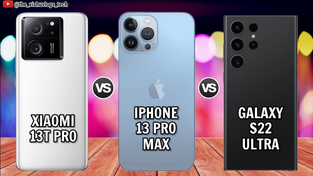 Xiaomi 13T Pro vs iPhone 13 Pro Max vs Galaxy S22 Ultra | Comparison⚡Price, Reviews🔥1st Impression