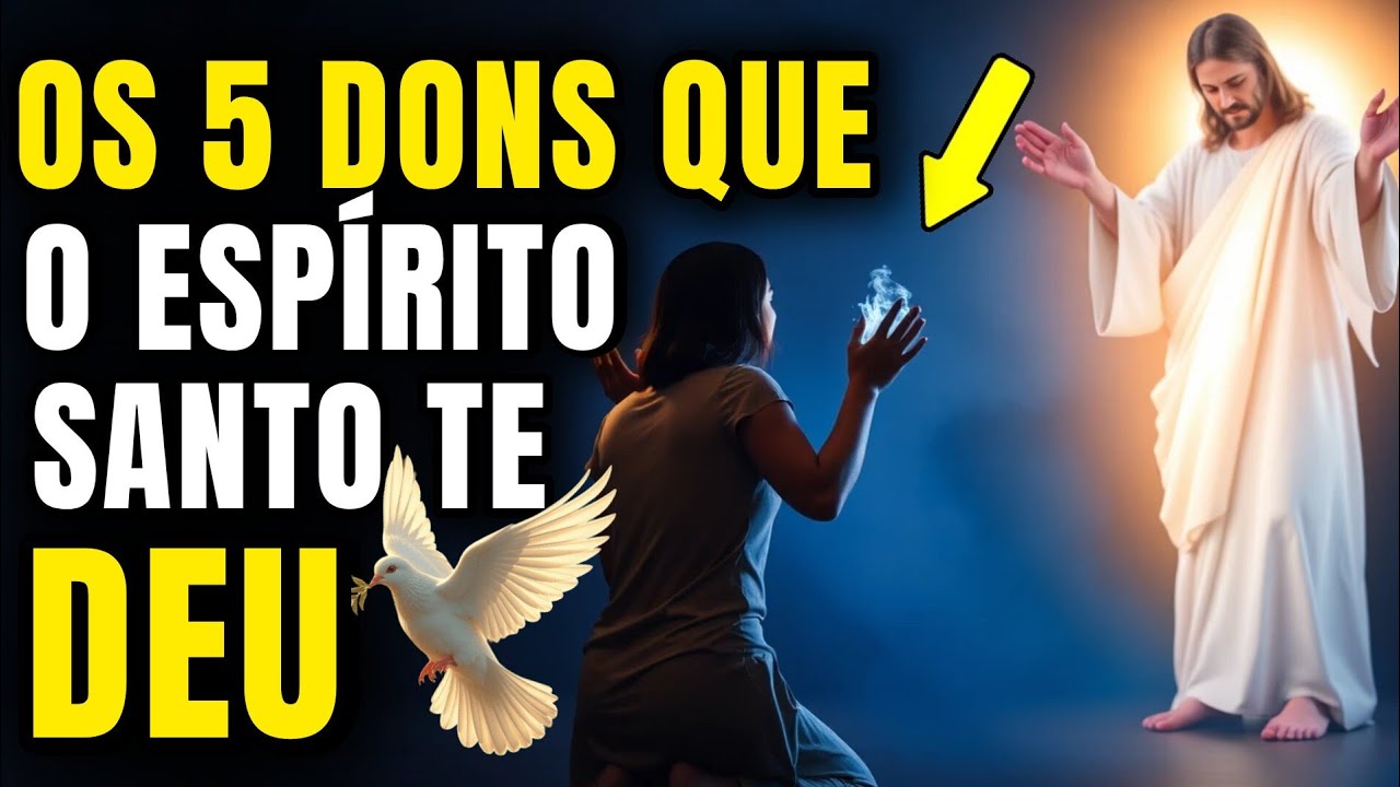 Os 5 Dons que o Espírito Santo lhe deu e como usá-los com sabedoria