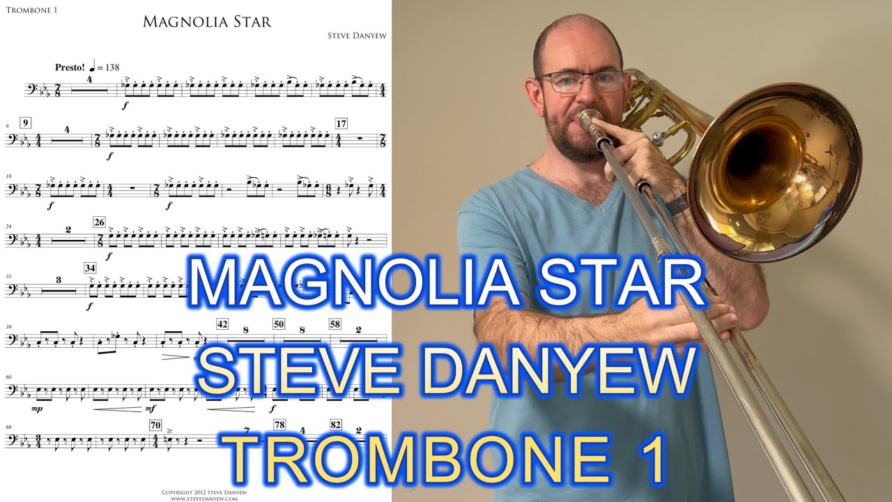 Magnolia Star - Steve Danyew (Trombone 1)