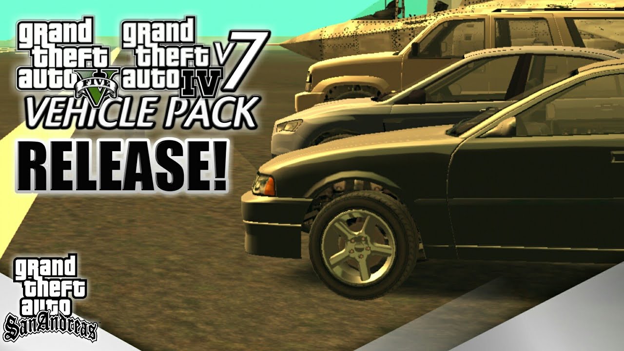VEHICLE PACK GTA IV & GTA V v7 FOR GTA SA FINAL RELEASED!