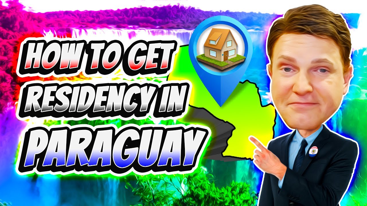 How To Get Residency in Paraguay