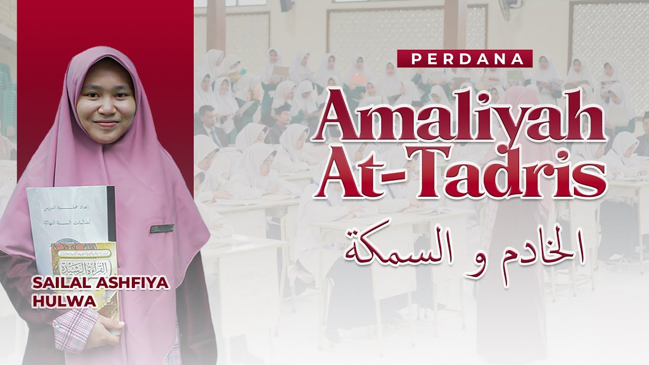 Praktikum Mengajar Perdana (Amaliyah At-Tadris) Al-Mizan 2 | Sailal Ashfiya Hulwa