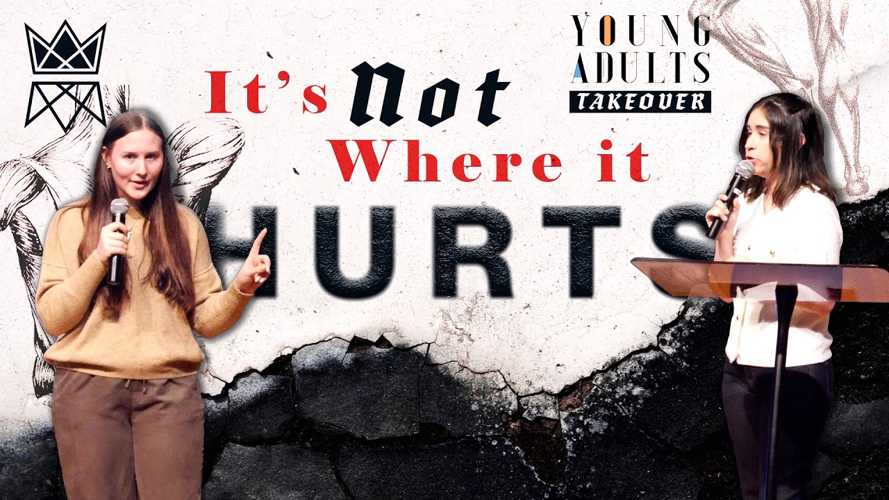 It's Not Where It Hurts | Young Adults Takeover | Joy Porter & Ericka Bermonty
