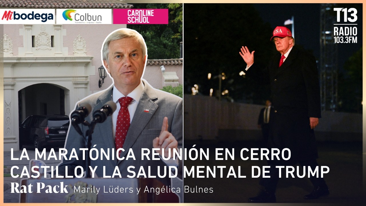 La marat&oacute;nica reuni&oacute;n en Cerro Castillo y la salud mental de Trump | Mesa Central