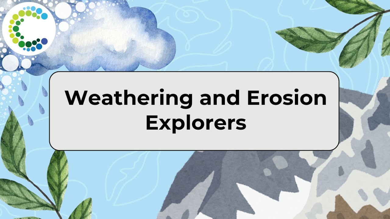 Weathering and Erosion Explorers