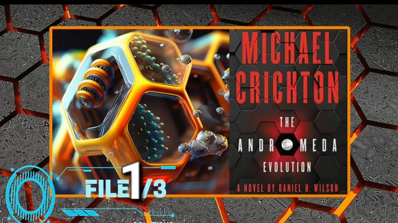 MICHAEL CRICHTON THE ANDROMEDA STRAIN EVOLUTION AUDIOBOOK BY DANIEL H. WILSON (TOP SECRET FILE 1/3)