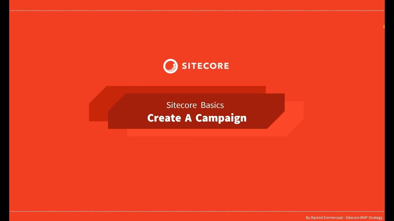 21 - Sitecore Basics Series - Create a campaign