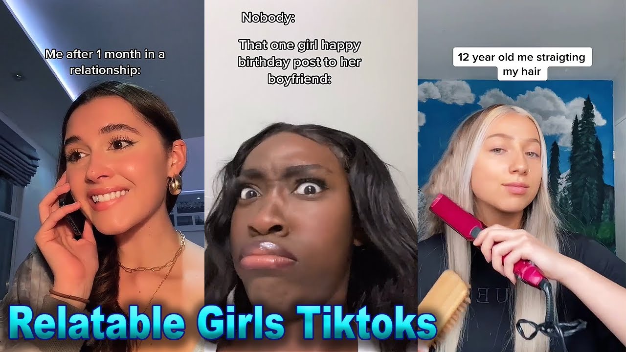 Relatable And Funny Girls Tiktoks That Are Worth Watching