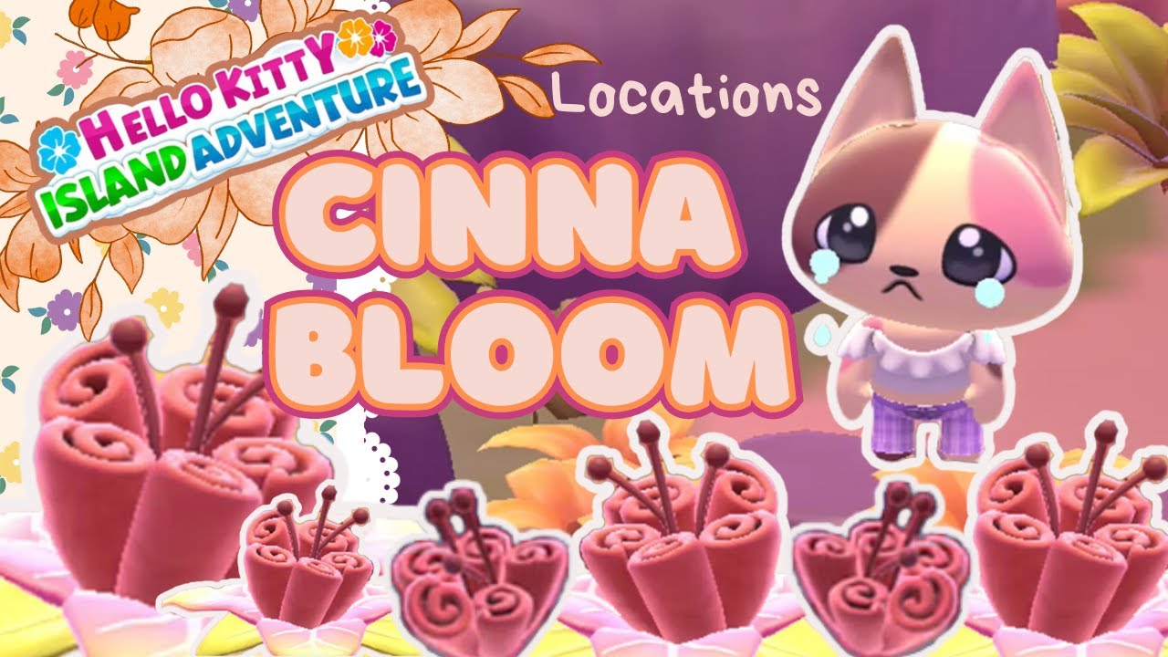 ALL CINNA BLOOM Locations | Hello Kitty Island Adventure
