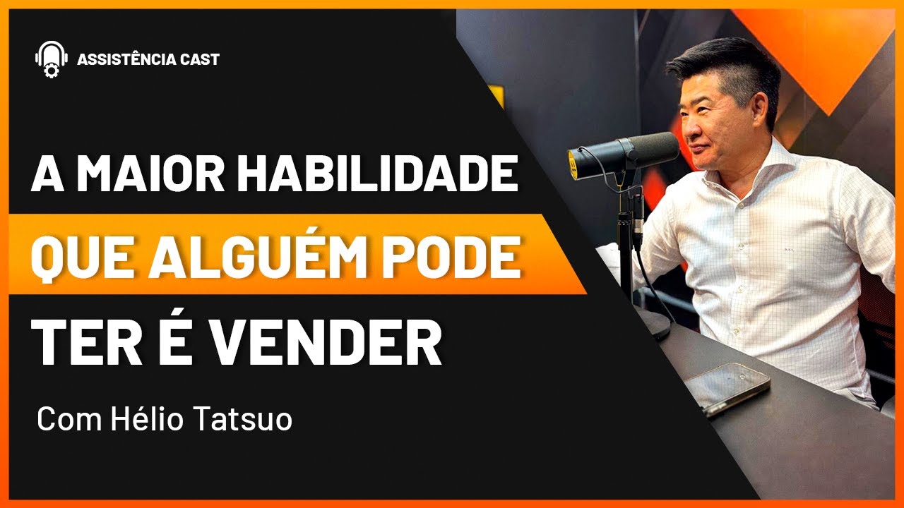 OS PILARES DO PROCESSO DE VENDA - Com Hélio Tatsuo Ep. 52