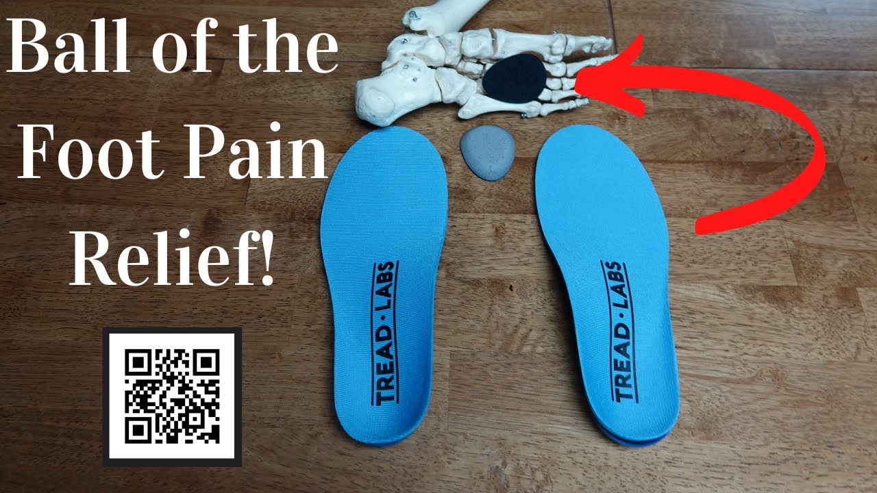 Ball of the Foot Pain Relief with Tread Labs Insoles!