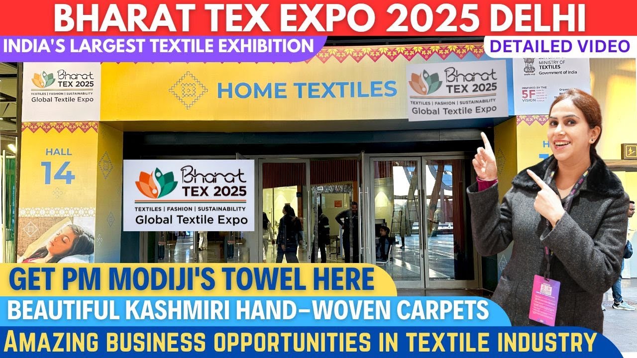 Bharat Tex 2025 Pragati Maidan Delhi | Amazing business opportunities in textile industry