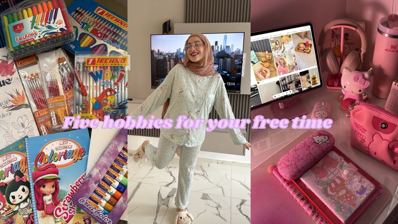 HOBBIES TO DO IN YOUR FREE TIME 🙈🍳هوايات لوقت فراغك