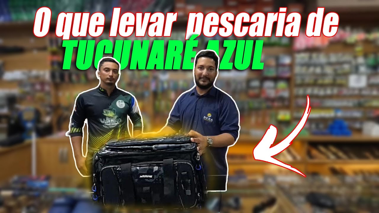 O que levar na pescaria de Tucunaré azul