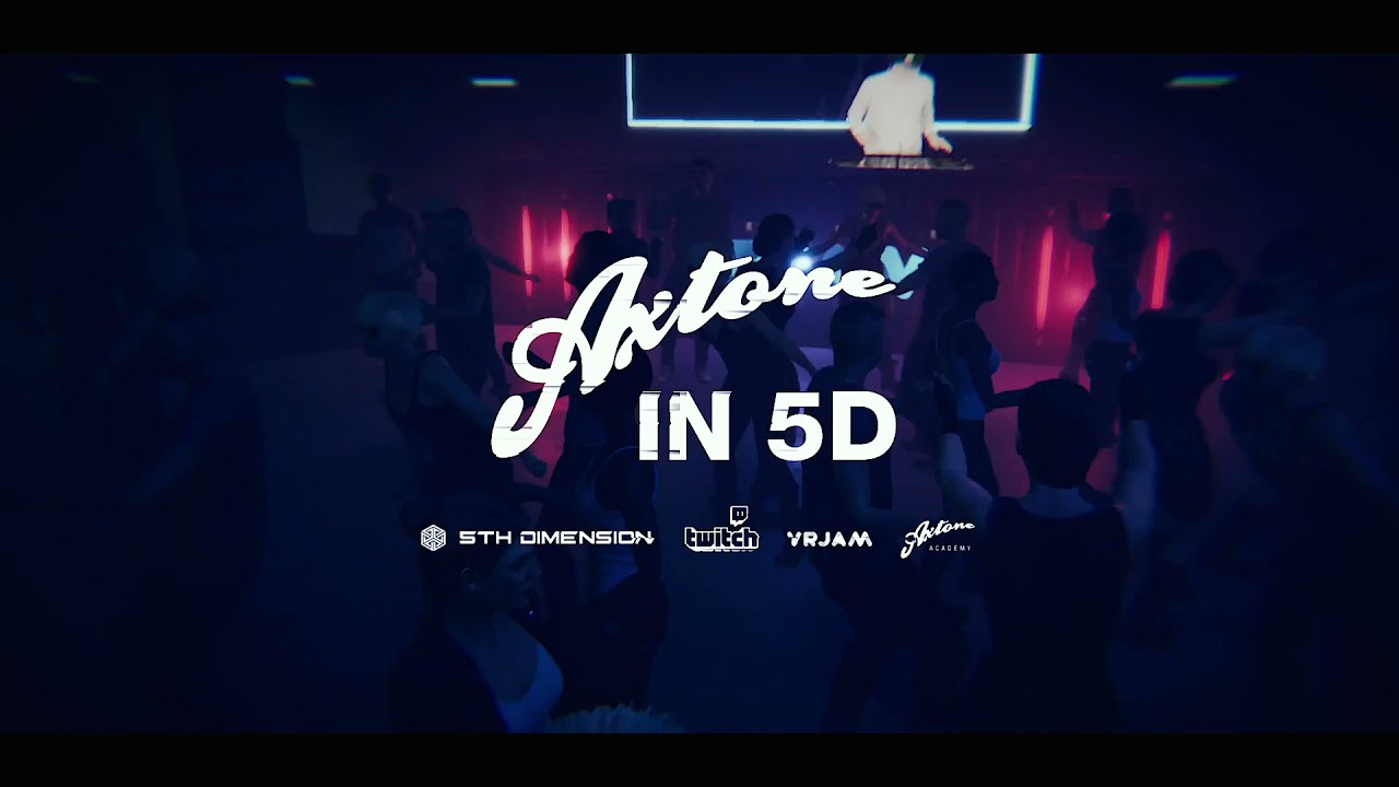Axtone in 5D - 16.04.21