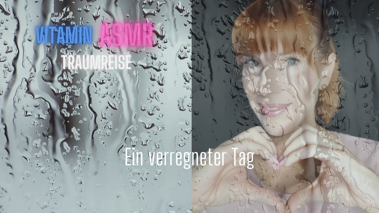 ASMR Traumreise - Ein verregneter Tag (Audio)